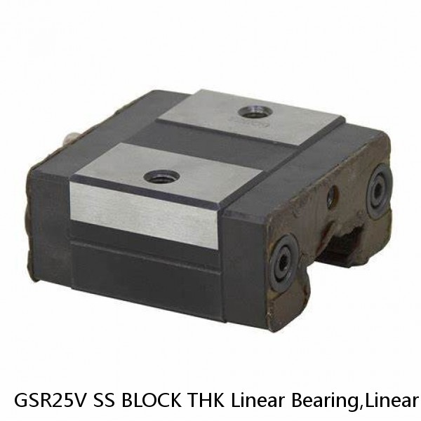 GSR25V SS BLOCK THK Linear Bearing,Linear Motion Guides,Separate Type (GSR),GSR-V Block