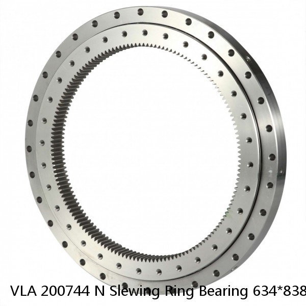 VLA 200744 N Slewing Ring Bearing 634*838.1*56mm